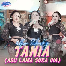 Tania (Asu Lama Suka Dia)