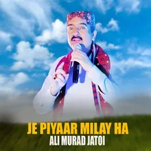 Je Piyaar Milay Ha