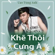 Khẽ Thôi Cưng À #1