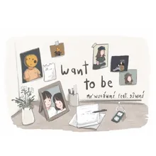 Want to Be