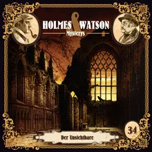 Holmes & Watson Mysterys Folge 34 - Der Unsichtbare