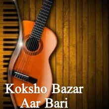 Koksho Bazar Aar Bari