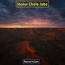 Shobai Chole Jabe