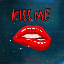 Kiss Me