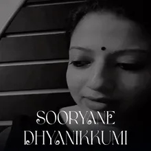 SOORYANE DHYANIKKUMI