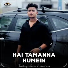 Hai Tamanna Humein