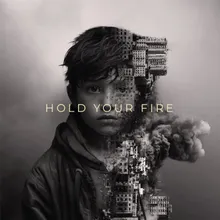 Hold Your Fire