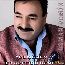 Ölmeden Öldürdün Beni