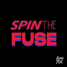 Spin The Fuse