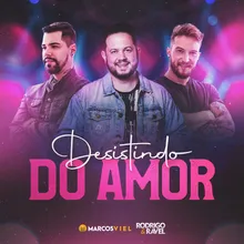 Desistindo do Amor