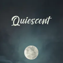 Quiescent