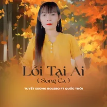 Lỗi Tại Ai Song Ca