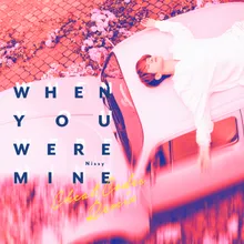 When You Were Mine