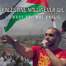 Palestine Will Never Die