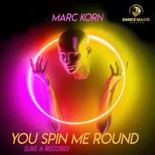 You Spin Me Round (Like A Record) - Radio Edit