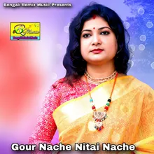 Gour Nache Nitai Nache