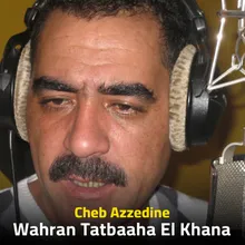 Wahran Tatbaaha El Khana