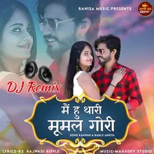 DJ Remix Mai Hu Thari Mumal Gori