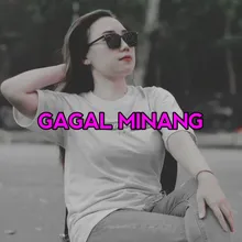 GAGAL MINANG