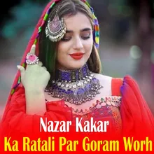 Ka Ratali Par Goram Worh