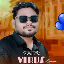 Dil Thi Virus Laglana