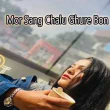 Mor Sang Chalu Ghure Bon