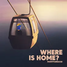 Where is Home?