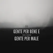 Gente per bene e gente per male