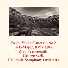 Violin Concerto No.2 in E-Major, BWV 1042: 1. Allegro