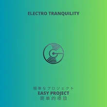 Electro Tranquility