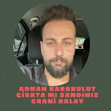 Civatamı Sandınız Grani Halay