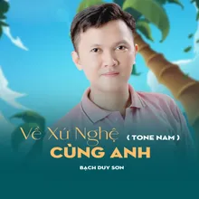 Về Xứ Nghệ Cùng Anh