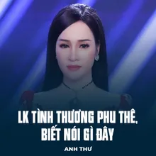 LK Tình Thương Phu Thê, Biết Nói Gì Đây