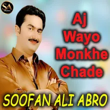 Aj Wayo Monkhe Chade