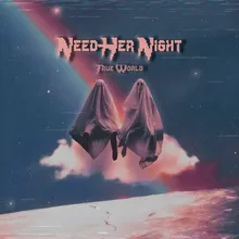 Need Her Night