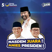 NASDEM JUARA, ANIES PRESIDEN