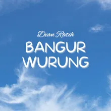 Bangur Wurung