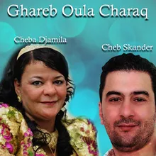 Ghareb Oula Charaq