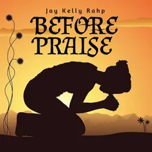 Before Praise