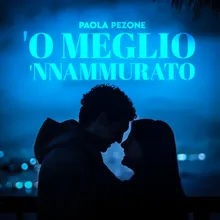 'O meglio 'nnammurato