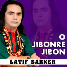 O Jibon Re Jibon