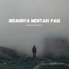 INDAHNYA MENTARI PAGI