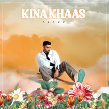 KINA KHAAS