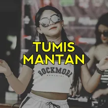 TUMIS MANTAN