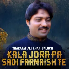 Kala Jora Pa Sadi Farmaish Te