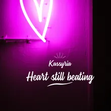 Heart still beating