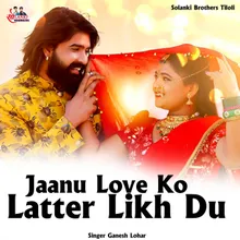 Jaanu Love Ko Latter Likh Du