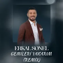 Gemileri Yakarım