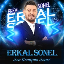 Sen Konuşma Soner