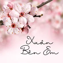 Xuân Bên Em